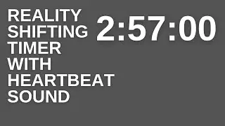 Heartbeat sound for shifting 2 hours and 57 minutes timer