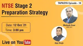 NTSE Stage 2 Preparation Strategy | Mukesh Gaur (MG Sir) | Ajay Sir |