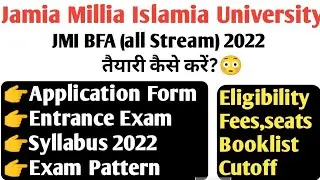 How to Crack Jamia BFA Entrance 2022! Jamia BFA Entrance Syllabus 2022! Tips guidance cutoff pyq fee