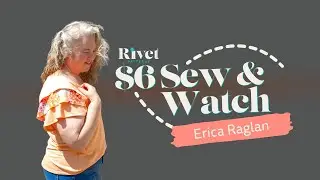 Rivet Patterns $6 Sew & Watch: Erica Raglan Full Tutorial