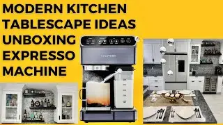 MODERN SMART KITCHEN  ISLAND TABLESCAPE SETUP| UNBOXING AMAZON EXPRESSO MACHINE| MODERN BAR TOUR
