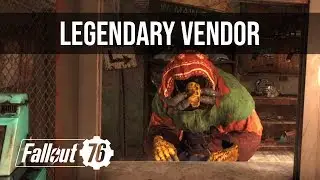 Fallout 76 Legendary Vendor Purveyor Location & Guide