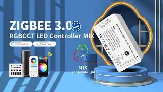 Gledopto New Arrival &mdash;&mdash; ZigBee3.0 RGBCCT Controller Mix
