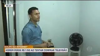 GOLPE NA INTERNET: HOMEM PERDE R$ 1.150 AO TENTAR COMPRAR TELEVIS&Atilde;O