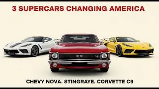 3 Supercars Changing America in 2026 | Chevy Nova, Corvette Stingray, Corvette C9