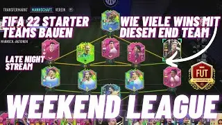 FIFA 22 STARTER TEAMS BAUEN - Weekend League mit dem END TEAM🥵 -  FIFA 21 Weekend League Live Stream