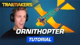 How To Build Ornithopters in Trailmakers | Tutorial by LittleCornDoggs