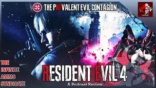 The Prevalent Evil Contagion 🧬 - Resident Evil 4 Remake (Podcast Review)