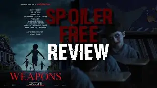 Weapons (2025) - Spoiler Free Movie Review | Is It Worth The Watch?