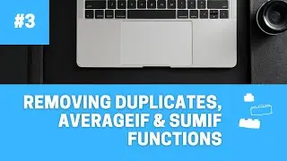 How to Remove Duplicates and Use AVERAGEIF & SUMIF Functions in Excel