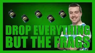 Drop Everything But The Frags