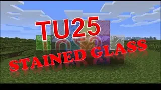 Minecraft XBOX/PS4 TU25 Update: STAINED GLASS!