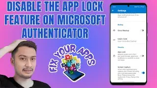 How to Disable the App Lock Feature on Microsoft Authenticator