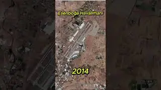 Esenboğa Havalimanı'nın B&uuml;y&uuml;mesi: Uydu G&ouml;r&uuml;nt&uuml;leri ile Yıllar İ&ccedil;indeki Gelişim ve &Ccedil;evresel Değişim!