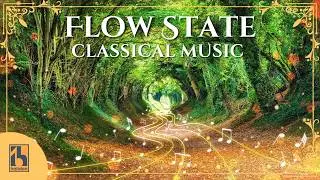 Flow State Classical Music | Work, Study without distracions