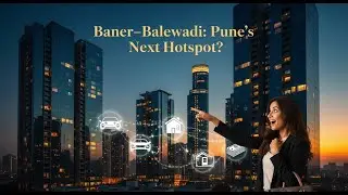 Why to invest in Baner Balewadi | 5 Reasons to Invest in Premium Real Estate at Baner&nbsp;|&nbsp;#pune&nbsp;#tips