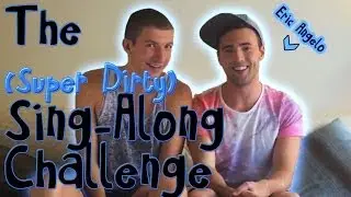 (Dirty) Sing-Along Challenge [ft. Eric Angelo]