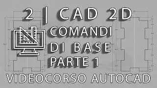 CAD2D   Lezione 2 ITA | comandi di base 1