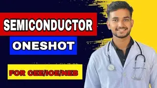 Semiconductor in 5 hours | One Shot | CEE /IOE /Class 12 | Prashant Physics