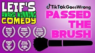 TikTok Goes Wrong:  Passed the Brush