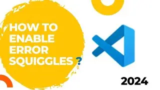 Enable Error Squiggles in Visual Code