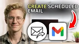 How to Create Scheduled Emails in Gmail - Step by Step 2026