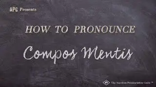 How to Pronounce Compos Mentis (Real Life Examples!)