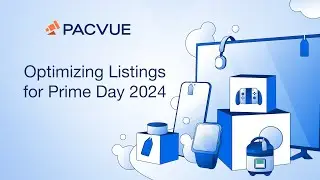 Optimize Your Amazon Listings Ahead of Prime Day 2024
