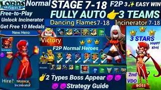 Lords Mobile Normal 7-18 Full AUTO👉3 TEAMS|F2P 3★ Clear| Dancing Flames|stage 7-18|Incinerator Free