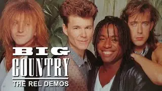 Big Country - REL Demo sessions 1986/87 (complete) 