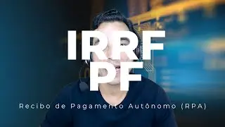 Imposto de Renda Retido na Fonte (IRRF RPA): Guia de Configuração e Cálculo para 2023