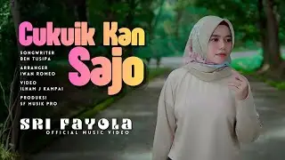 Sri Fayola - Cukuik Kan Sajo (Official Music Video)