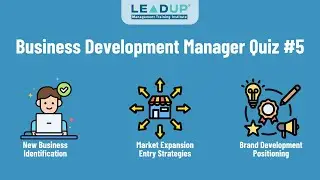 Business Development Beginners Quiz #5 | Market expansion strategies, and brand development | LEADUP
