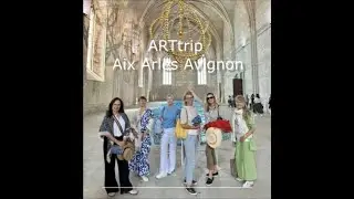 ARTtrip Aix Arles Avignon _ septembre 2025