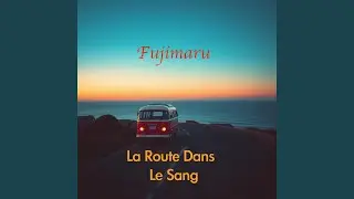 La Route Dans Le Sang