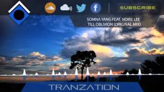 Somna & Yang feat. Noire Lee - Till Oblivion (Original Mix)