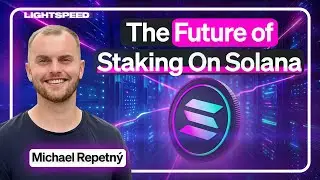 The Future of Staking On Solana | Michael Repetn&yacute;