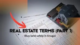 Buying Land in Nigeria Made Easy: Top Real Estate Words You Must Know (Enugu Guide)