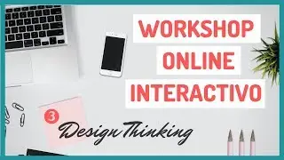 Taller de Design Thinking aplicado 💭 Técnicas, dinámicas y brainstorming (3/3)