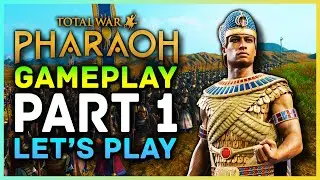Total War PHARAOH - Gameplay Walkthrough Lets Play Part 1 4k! The Beginners Experience & Journey