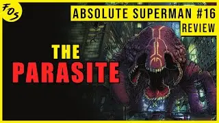 &laquo;Абсолютный паразит&raquo; &mdash; ужасающий комикс | Подробный обзор Absolute Superman #16
