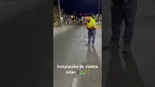 Instalaci&oacute;n de vialeta solar 🚦🛣🚧