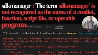 sdkmanager : The term 'sdkmanager' is not recognized as the name of a cmdlet, function, script file