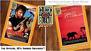 Classic Blend Movies [Episode 82] Delta Force 2 + A Far Off Place