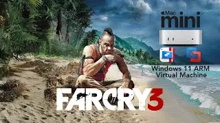 Far Cry 3, Mac Mini M4, Parallels Desktop: Performance test