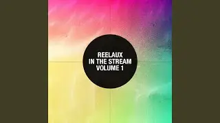 Reelaux in the Stream Vol. 1 (Continous Mix)