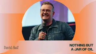 Nothing But a Jar of Oil | David Hall