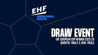 EHF European Cup Women 2025/26 | Quarter-finals & Semi-finals | Draw