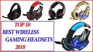 Best Wireless Gaming Headset 2018 || Top 10 Best Gaming Headphones 2018