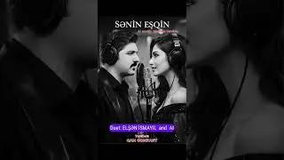SƏNİN EŞQİN - ELŞƏN İSMAYIL (duet with AI)